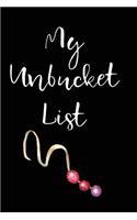 My Unbucket List: Blank Lined Journal