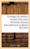 Catalogue de Mobilier, Meubles d'Art, Ornés de Bronzes, Bronzes d'Ameublement: de Style Louis XVI, Sculptures En Marbre