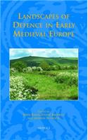 Landscapes of Defence in Early Medieval Europe