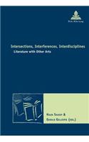 Intersections, Interferences, Interdisciplines