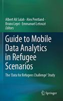 Guide to Mobile Data Analytics in Refugee Scenarios