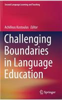 Challenging Boundaries in Language Education: (Second Language Learning and Teaching)