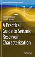 A Practical Guide to Seismic Reservoir Characterization