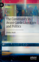 Community in Avant-Garde Literature and Politics