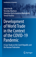Development of World Trade in the Context of the Covid-19 Pandemic