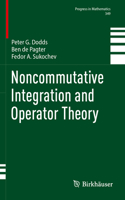Noncommutative Integration and Operator Theory: (349 Progress in Mathematics)