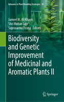Biodiversity and Genetic Improvement of Medicinal and Aromatic Plants II