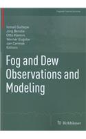 Fog and Dew Observations and Modeling