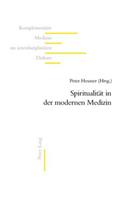 Spiritualitaet in Der Modernen Medizin
