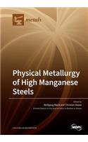 Physical Metallurgy of High Manganese Steels