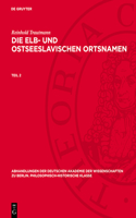 Reinhold Trautmann: Die Elb- Und Ostseeslavischen Ortsnamen. Teil 2