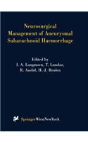 Neurosurgical Management of Aneurysmal Subarachnoid Haemorrhage: (72 Acta Neurochirurgica Supplement)