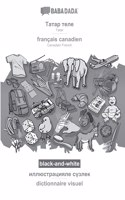 Tatar (cyrillic characters) (in cyrillic script) - français canadien, visual dictionary, BW: BABADADA Tatar (cyrillic characters) (in cyrillic script) - Canadian French, visual dictionary, BW