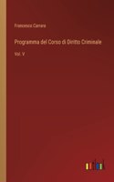 Programma del Corso di Diritto Criminale: Vol. V