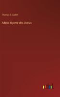 Adeno-Myome des Uterus