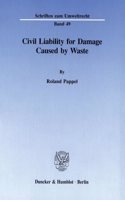 Civil Liability for Damage Caused by Waste