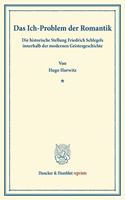 Das Ich-Problem Der Romantik: Die Historische Stellung Friedrich Schlegels Innerhalb Der Modernen Geistesgeschichte(Duncker & Humblot Reprints)