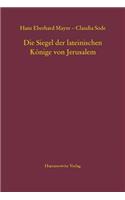 Die Siegel Der Lateinischen Konige Von Jerusalem