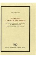 Summe Des Christlichen Lebens: Die Goldene Regel ALS Gesetz Der Liebe in Der Theologie Martin Luthers Von 1510-1527