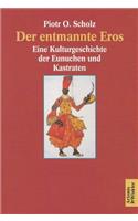 Der Entmannte Eros