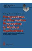 Perspectives of Information Processing in Medical Applications