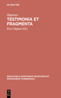Testimonia et Fragmenta: (Bibliotheca scriptorum Graecorum et Romanorum Teubneriana)