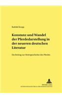 Konstanz Und Wandel Der Pferdedarstellung in Der Neueren Deutschen Literatur