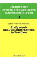 Zivilprozeß Und Justizalternativen in Brasilien