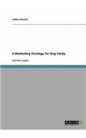 E-Marketing Strategy for Reg Vardy