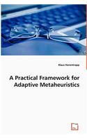 A Practical Framework for Adaptive Metaheuristics