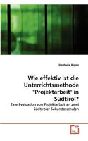 Wie effektiv ist die Unterrichtsmethode "Projektarbeit" in Südtirol?