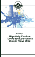 AB'ye Giriş Sürecinde Türkiye'deki Kentleşmenin Ekolojik Yapıya Etkisi