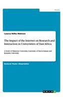 Impact of the Internet on Research and Instruction in Universities of East Africa