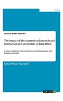 The Impact of the Internet on Research and Instruction in Universities of East Africa