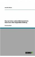 Das narrative und problemzentrierte Interview: Eine Gegenüberstellung(German)