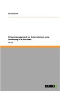 Krisenmanagement im Unternehmen, eine Anleitung in 4 Schritten