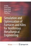 Simulation and Optimization of Furnaces and Kilns for Nonferrous Metallurgical Engineering