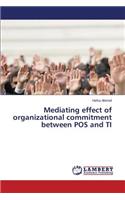 Mediating effect of organizational commitment between POS and TI
