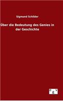 Über die Bedeutung des Genies in der Geschichte