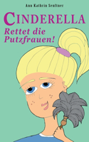 Cinderella: Rettet die Putzfrauen!