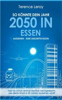 So könnte dein Jahr 2050 in Essen aussehen - Eine Zukunftsvision: Hast du schon einmal darüber nachgedacht, wie deine Stadt in 30 Jahren aussehen wird?(German)