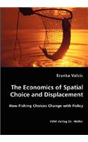 Economics of Spatial Choice and Displacement