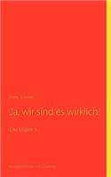 Ja, wir sind es wirklich!: Die Müller´s