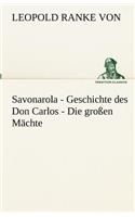 Savonarola - Geschichte des Don Carlos - Die großen Mächte: (German)