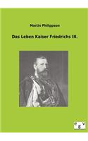 Das Leben Kaiser Friedrichs III.: (German)