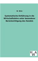 Systematische Einführung in die Wirtschaftslehre unter besonderer Berücksichtigung des Handels