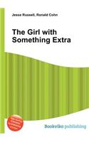 The Girl with Something Extra