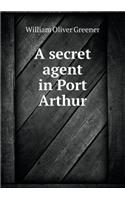 A Secret Agent in Port Arthur