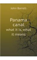 Panama canal what it is, what it means: (English)