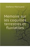 Memoire Sur Les Coquilles Terrestres Et Fluviatiles